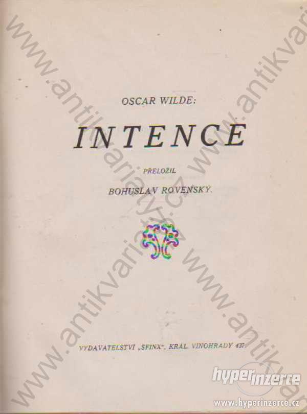 Intence (Sebrané spisy I) Oscar Wilde Sfinx, Praha - foto 1