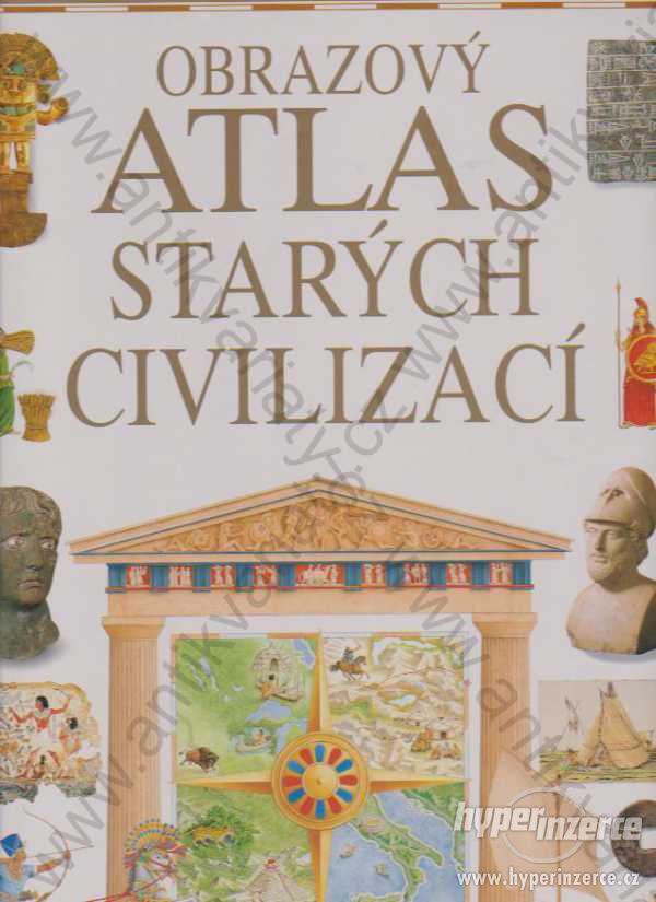 Obrazový atlas starých civilizací Slovart 1996 - foto 1