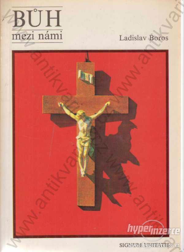 Bůh mezi námi Ladislav Boros Signum Unitatis 1991 - foto 1