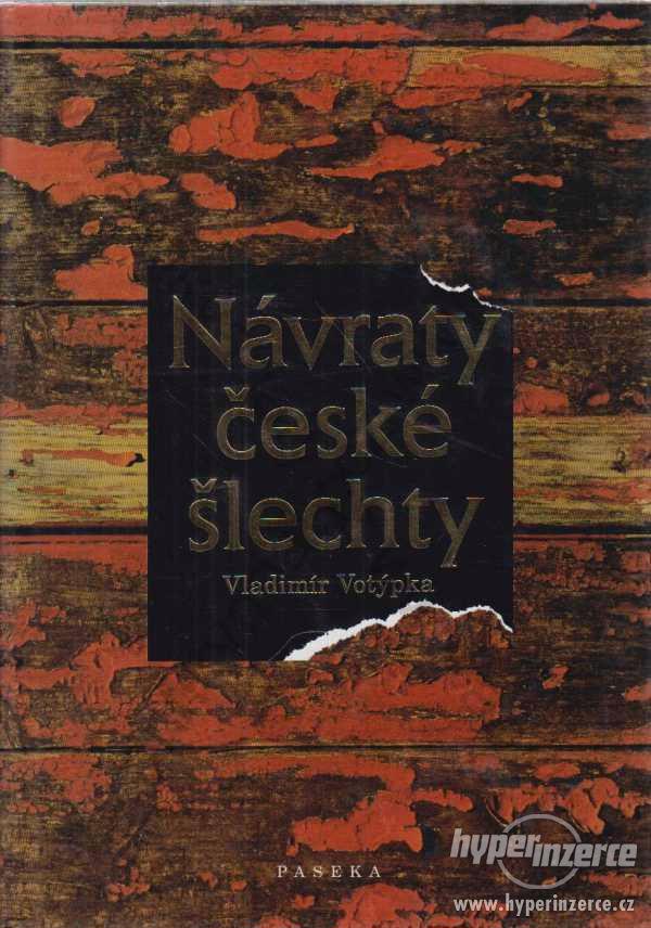 Návraty české šlechty Vladimír Votýpka Paseka 2000 - foto 1