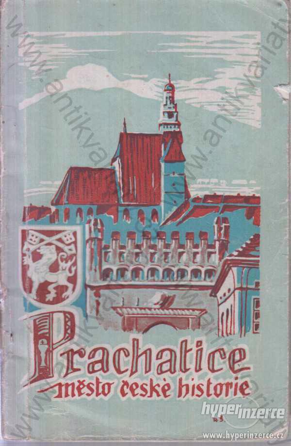 Prachatice město české historie Ladislav Pilát - foto 1