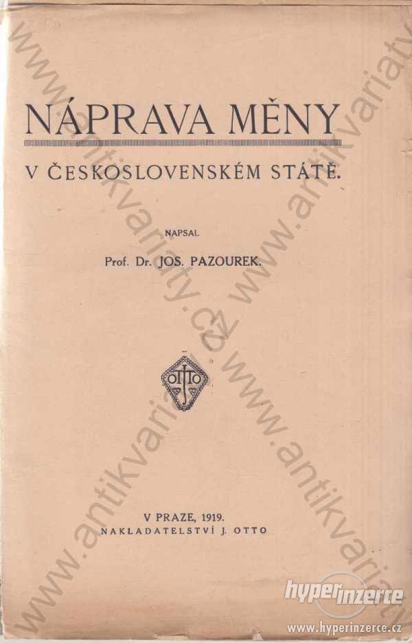 Nápravy měny v Československém státě 1919 J. Otto - foto 1