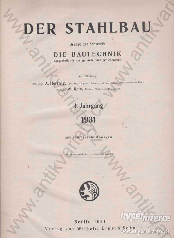 Der Stahlbau 4. Jahrgang A. Hertwig, W. Rein 1931 - foto 1