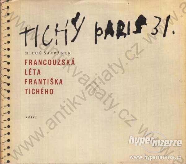 Francouzská léta Franiška Tichého M. Šafránek 1965 - foto 1