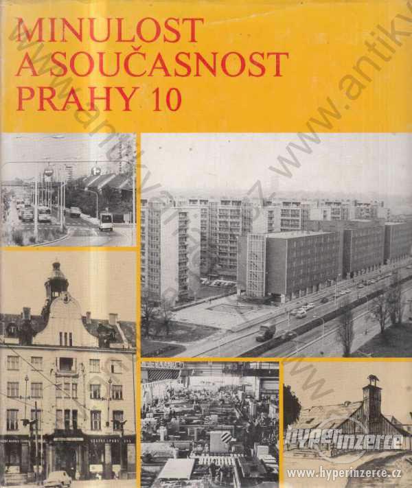 Minulost a současnost Prahy 10 kol. autorů 1980 - foto 1