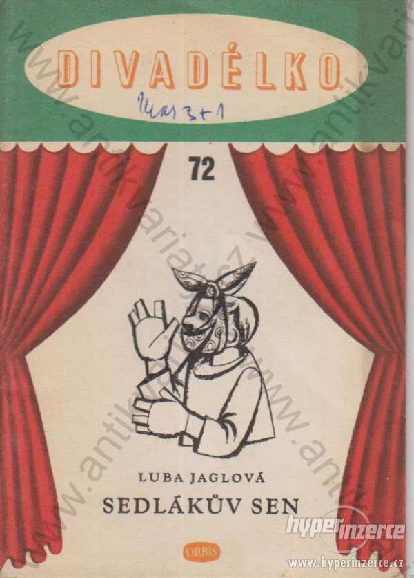 Sedlákův sen Luba Jaglová il.: Jan Dvořák 1958 - foto 1