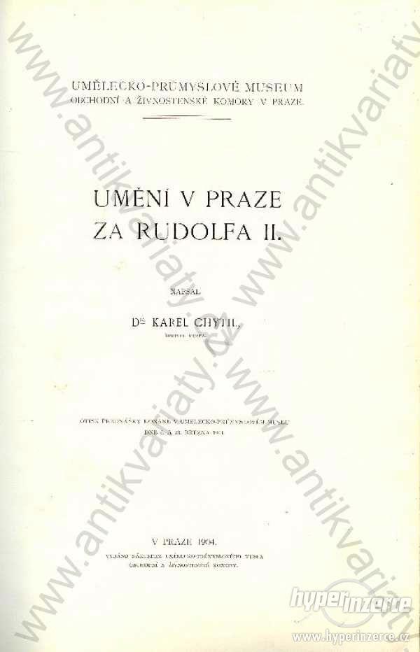 Umění v Praze za Rudolfa II. Karel Chytil 1904 - foto 1