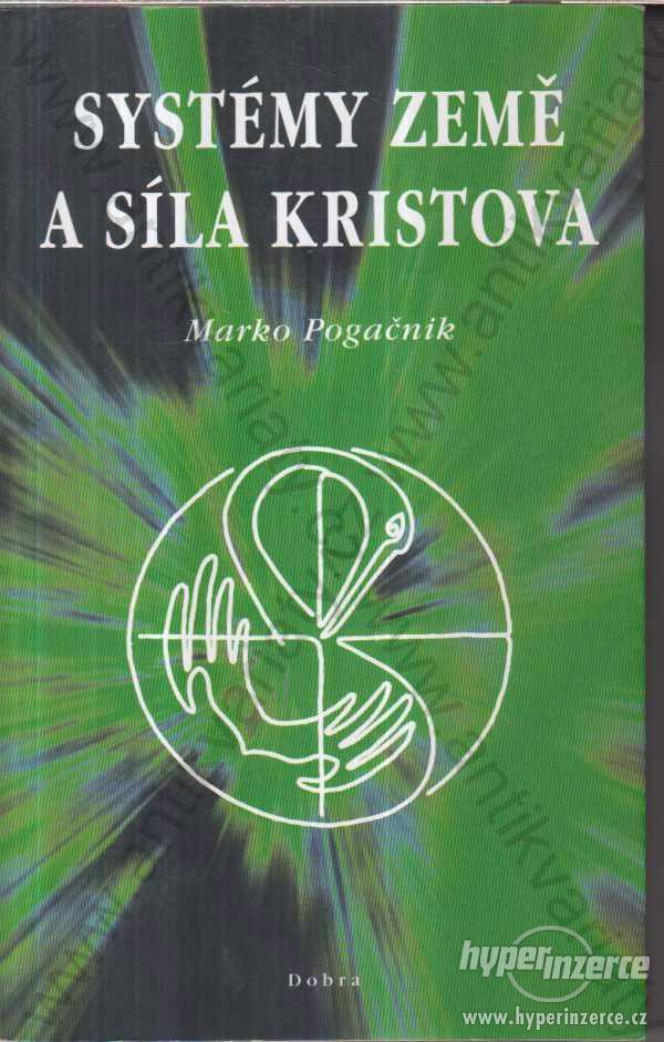 Systémy země a síla Kristova Marko Pogačnik 2001 - foto 1