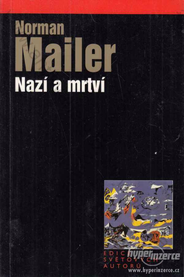 Nazí a mrtví Norman Mailer 2005 Levné knihy KMa - foto 1