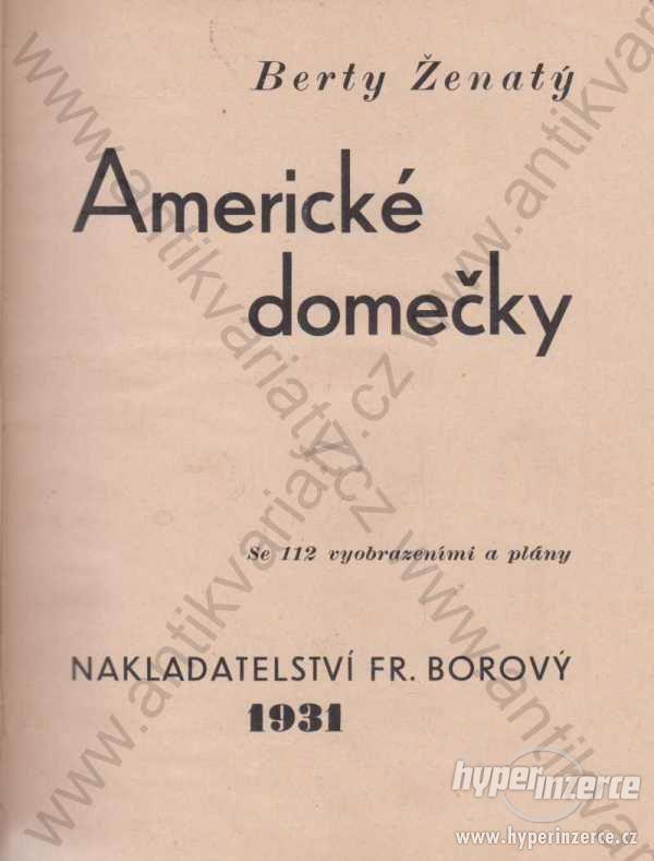 Americké domečky Berty Ženatý F. Borový Praha 1931 - foto 1