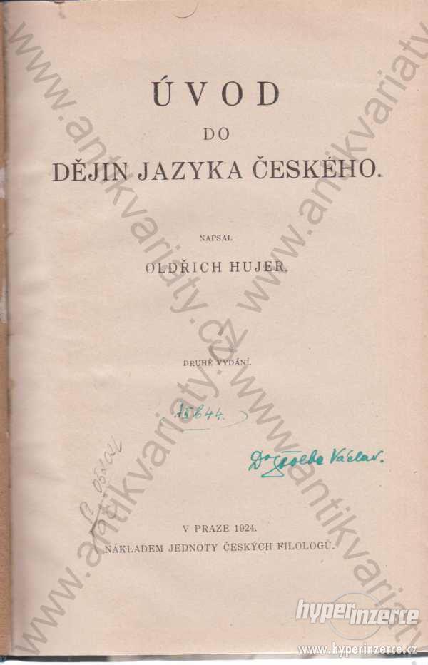 Úvod do dějin jazyka českého Oldřich Hujer - foto 1