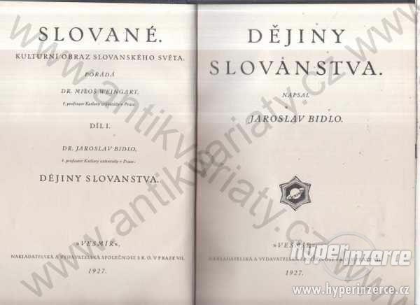 Dějiny Slovanstva  Jaroslav Bidlo Vesmír 1927 - foto 1