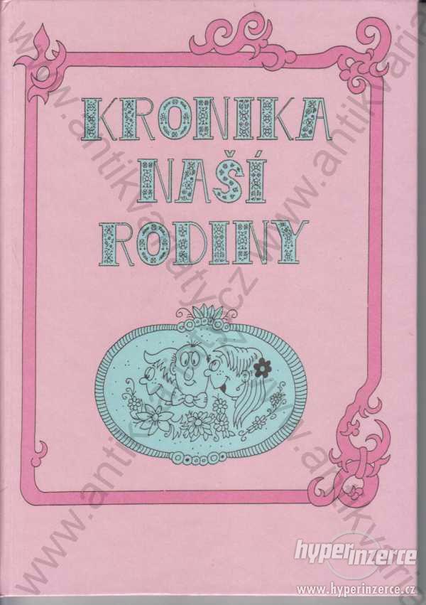 Kronika naší rodiny Agentura Fajma, Praha 1992 - foto 1
