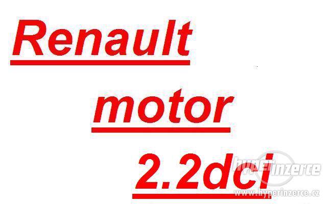 Renault motor 2.2dci motor - dily motoru klika pisty ojnice - foto 1