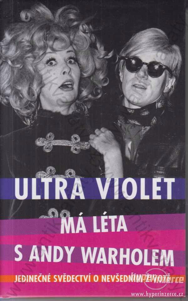 Má léta s Andy Warholem Ultra Violet 2006 - foto 1