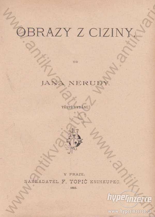 Obrazy z ciziny Jan Neruda 1893 F. Topič, Praha - foto 1