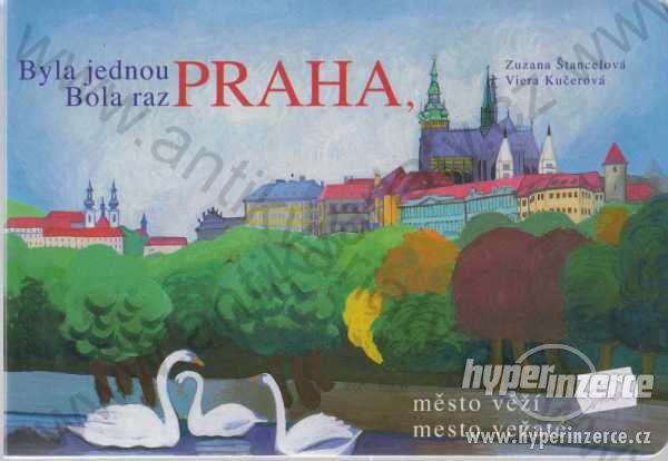 Byla jednou Praha, město věží Bola raz Praha 2003 - foto 1