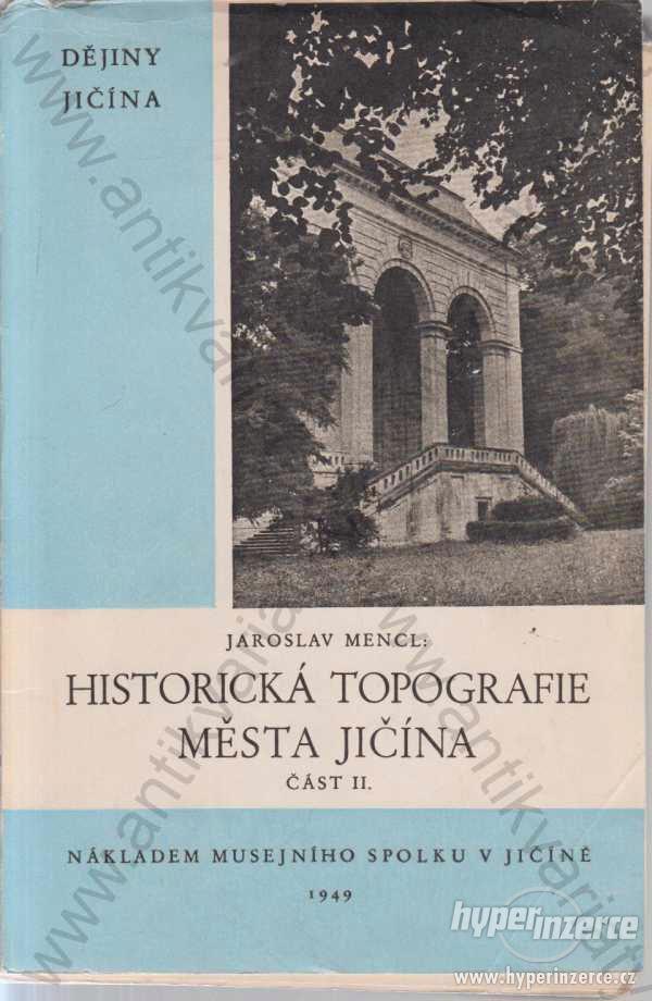 Historická topografie města Jičína  Část II. 1949 - foto 1