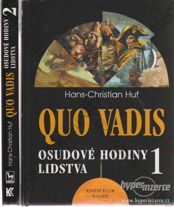 Quo Vadis Hans-Christian Huf 1999 osudové hodiny - foto 1