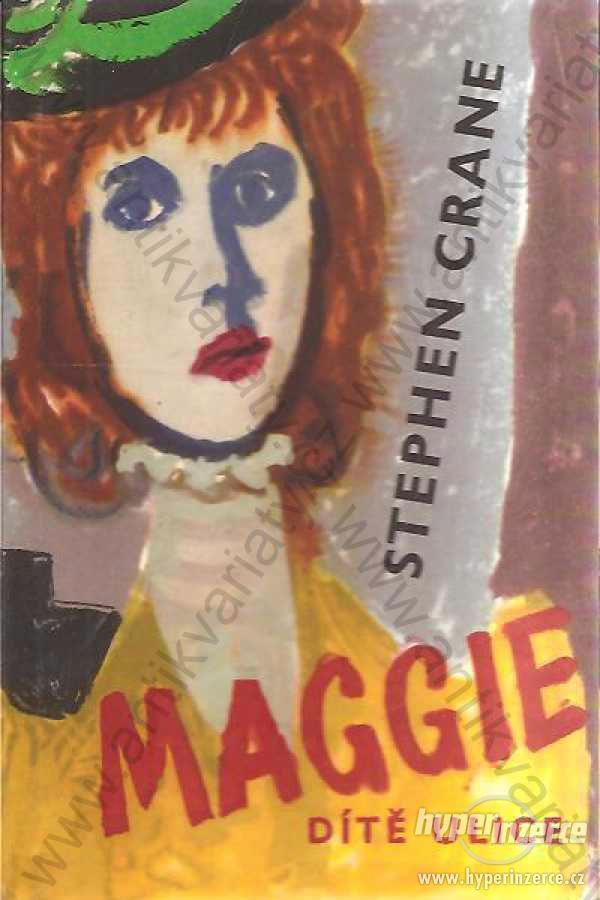 Maggie, dítě ulice Stephen Crane 1962 - foto 1