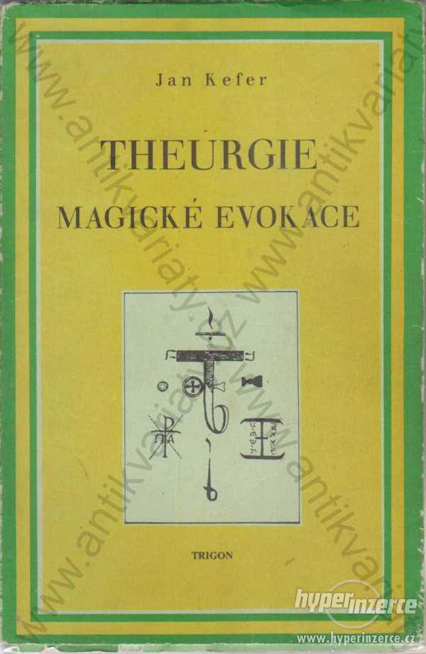 Theurgie; Magické evokace Jan Kefer 1991 - foto 1