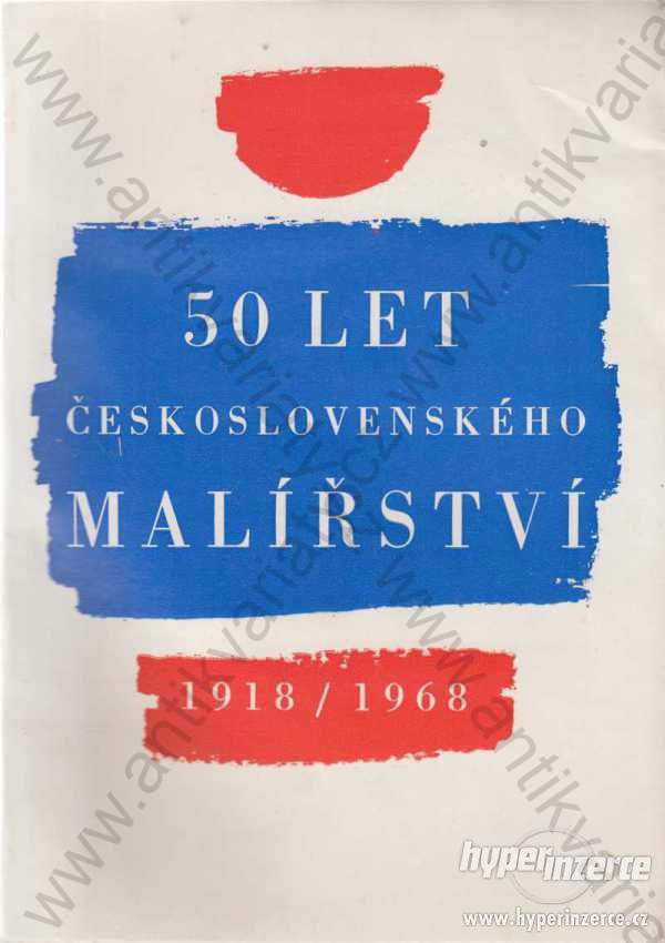 50 let československého malířství 1918 / 1968 - foto 1