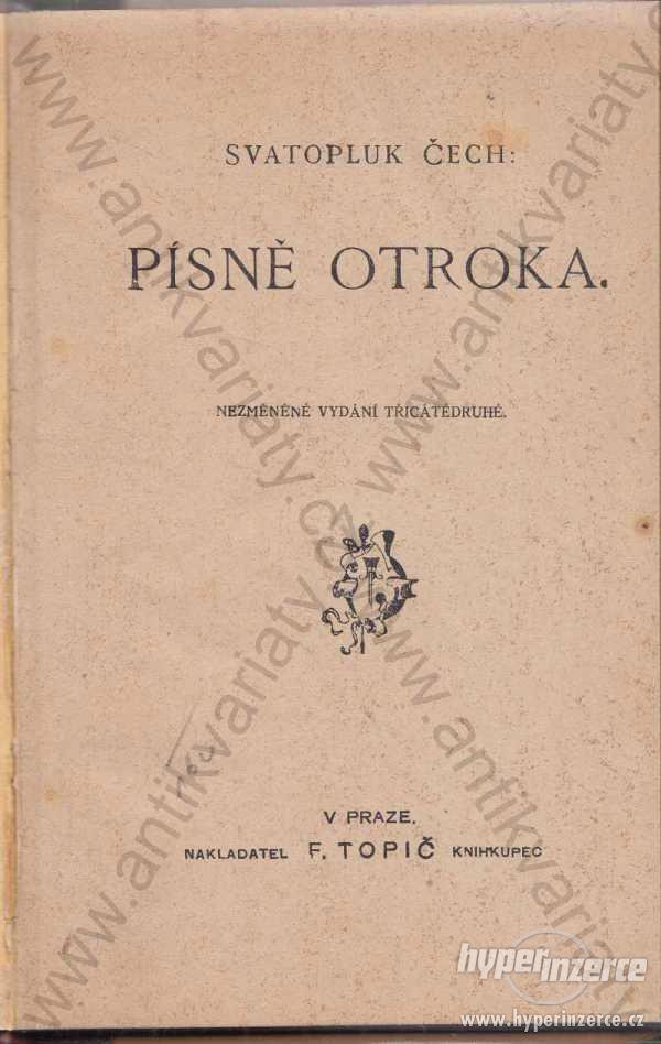 Písně otroka Svatopluk Čech F. Topič, Praha 1920 - foto 1