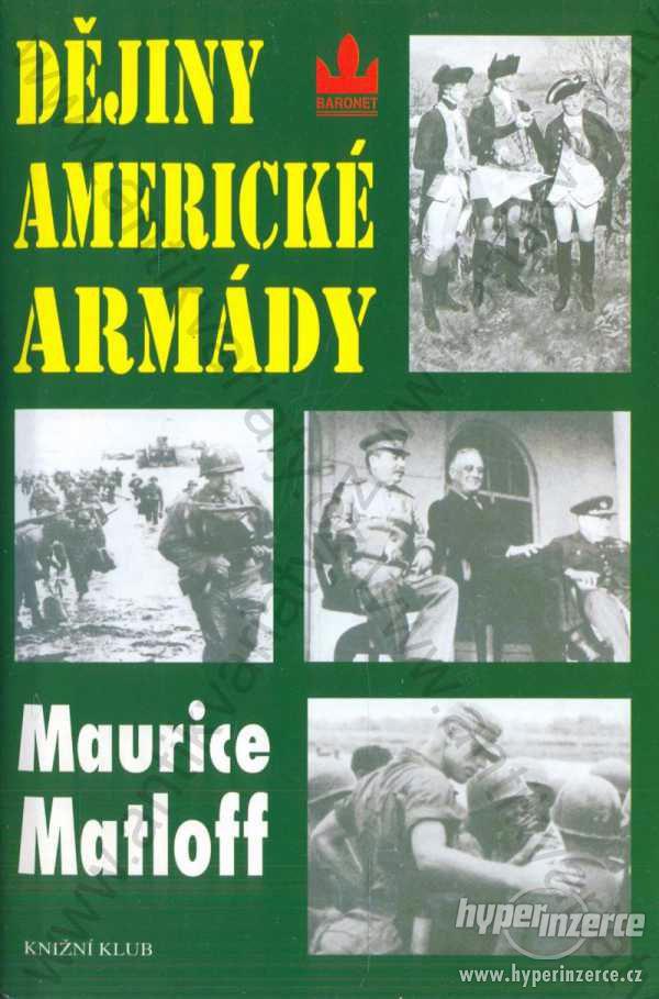 Dějiny americké armády Maurice Matloff 1999 - foto 1