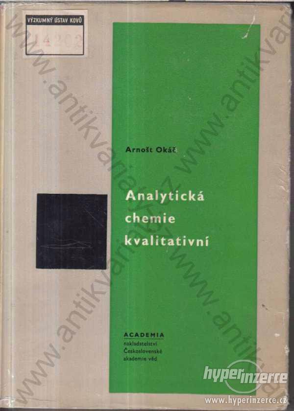 Analytická chemie kvalitativní Arnošt Okáč 1966 - foto 1