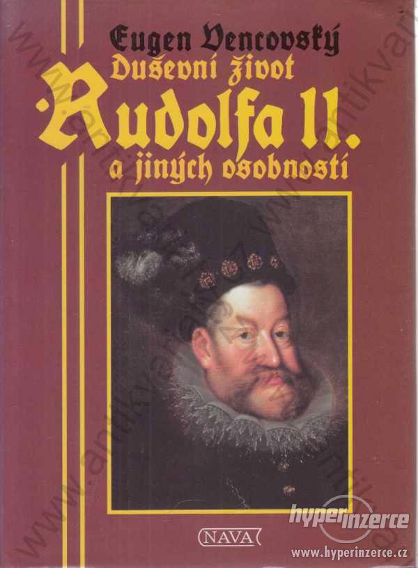 Duševní život Rudolfa II. a jiných osobností - foto 1