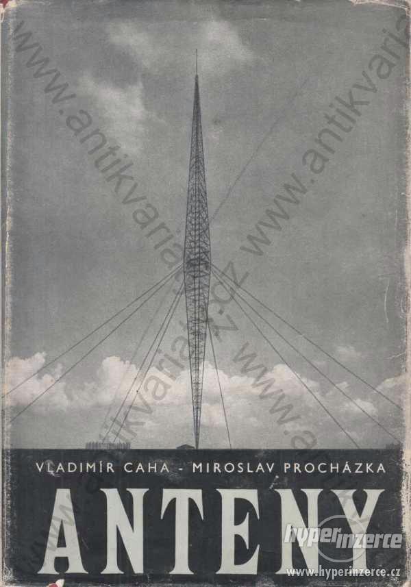Anteny Ing. V. Caha, Ing. M. Procházka 1956 SNTL - foto 1