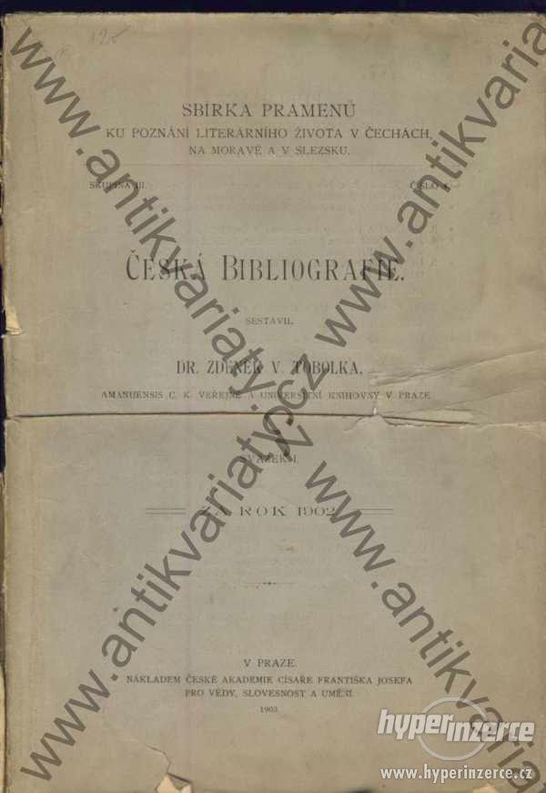 Česká bibliografie za rok 1902, 1903, 1904, 1906, 1907, 1908 - foto 1
