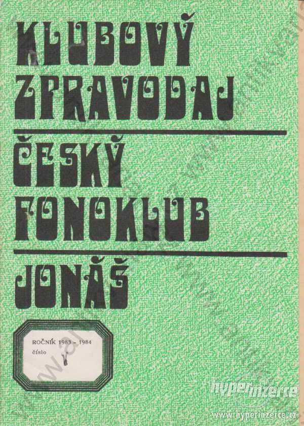 Jonáš - Klubový zpravodaj Český fonoklub 1983-84 - foto 1