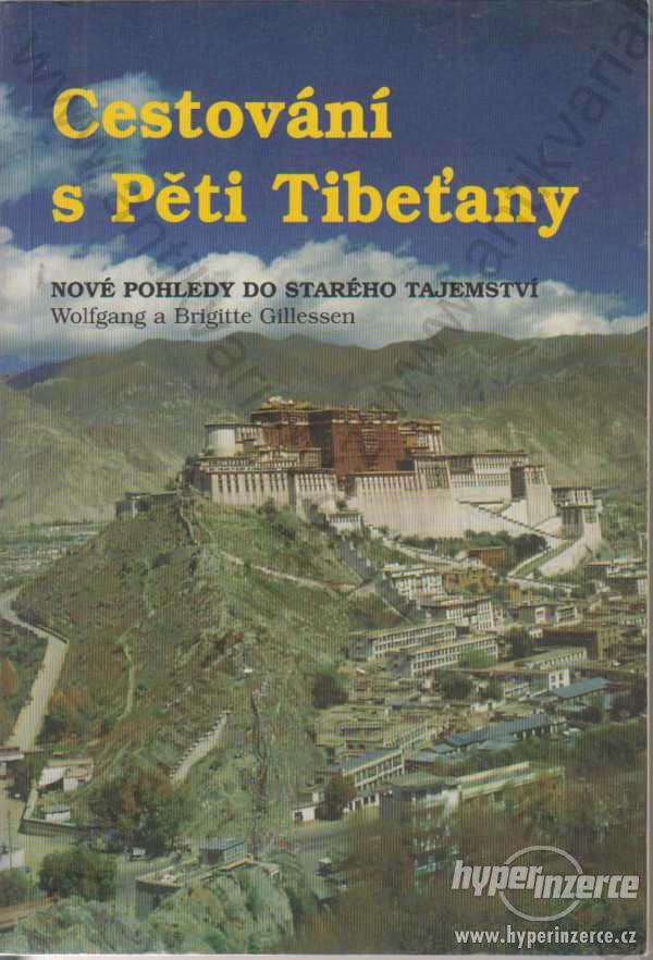 Cestování s Pěti Tibeťany W. a B. Gillessen 1996 - foto 1