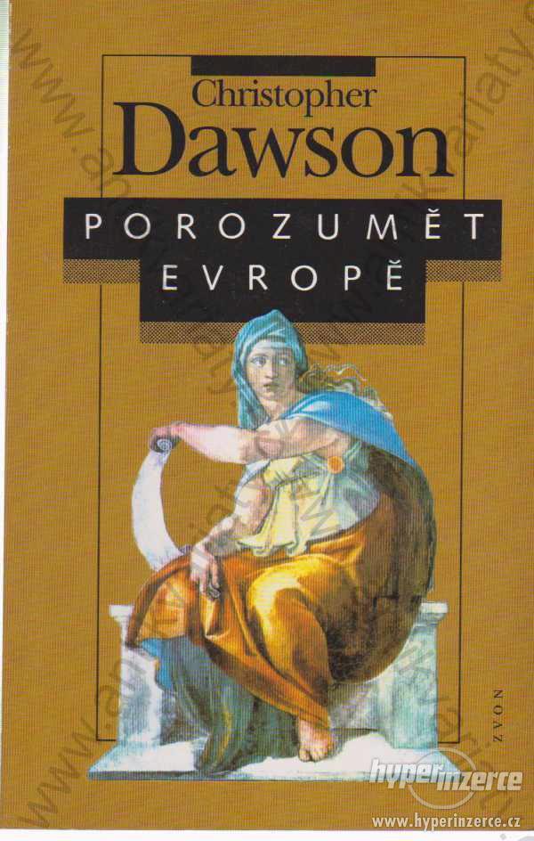 Porozumět Evropě Christopher Dawson 1995 - foto 1