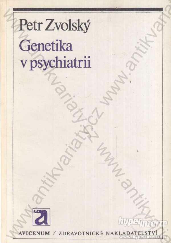 Genetika v psychiatrii Petr Zvolský 1973 - foto 1