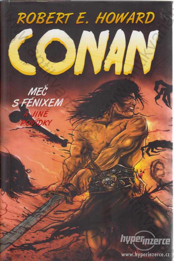 Conan - Meč s Fénixem a jiné povídky Robert Howard - foto 1