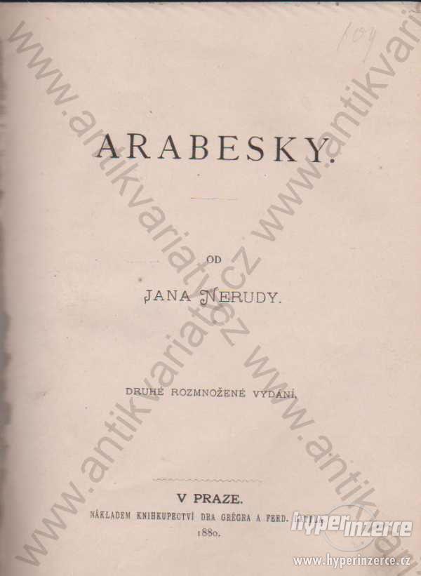 Arabesky Jan Neruda 1880 Dra Grégra a Ferd. Dattla - foto 1