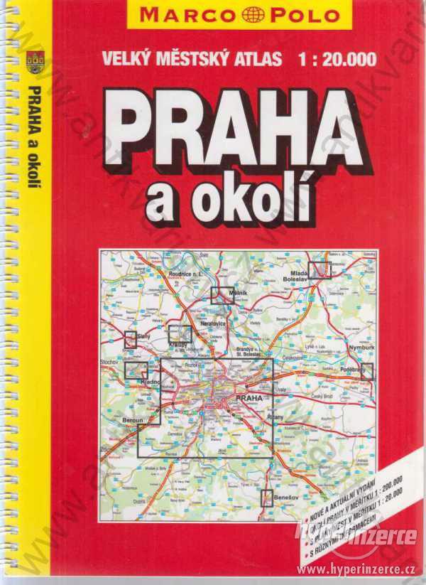 Praha a okolí Velký městský atlas 1 : 20 000 2004 - foto 1