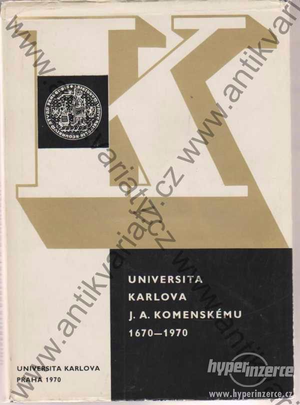 Univerzita Karlova J. A. Komenskému 1670-1970 - foto 1
