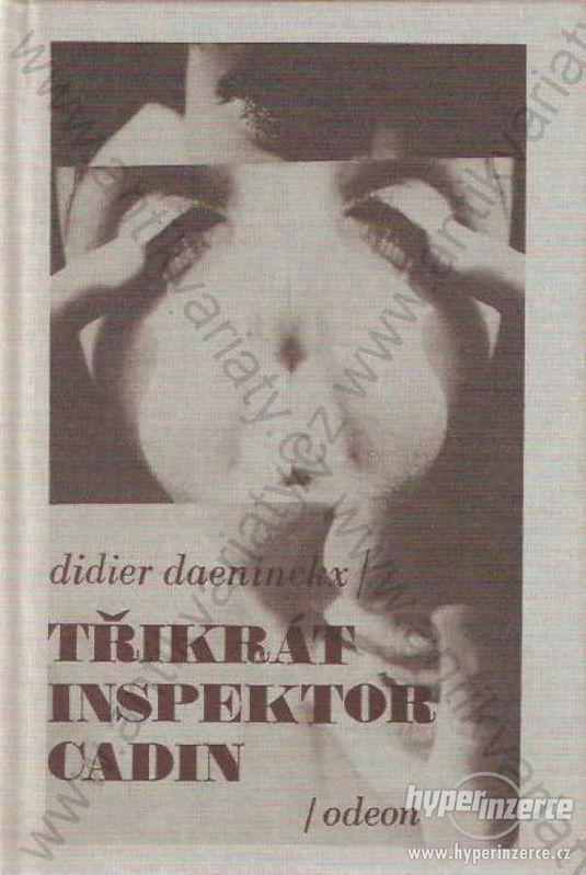 Třikrát Inspektor Cadin Didider Daeninckx 1994 - foto 1