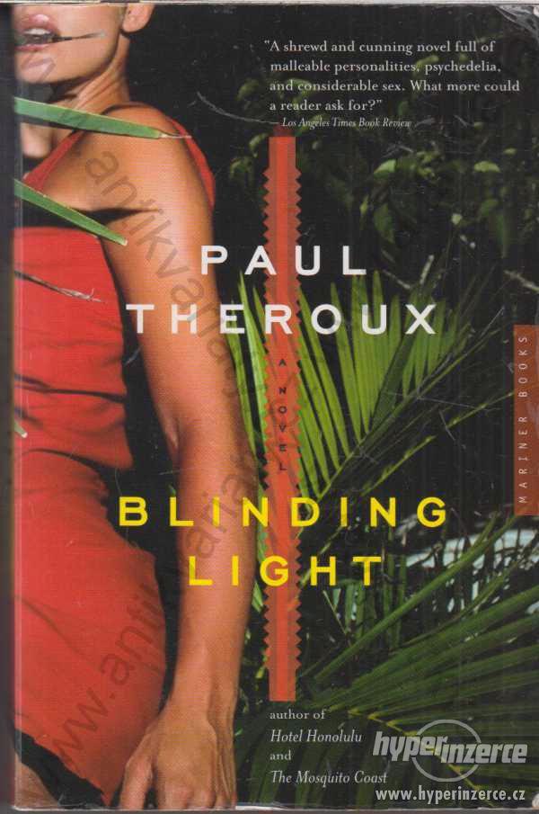 Blinding light P. Theroux A Mariner Book, New York - foto 1