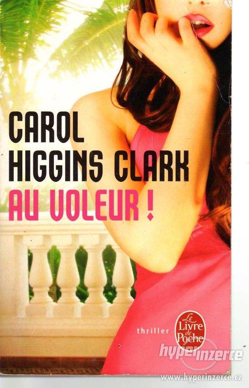 Au voleur ! Carol Higgins Clark - 2012 - ve francoužtině !!! - foto 1