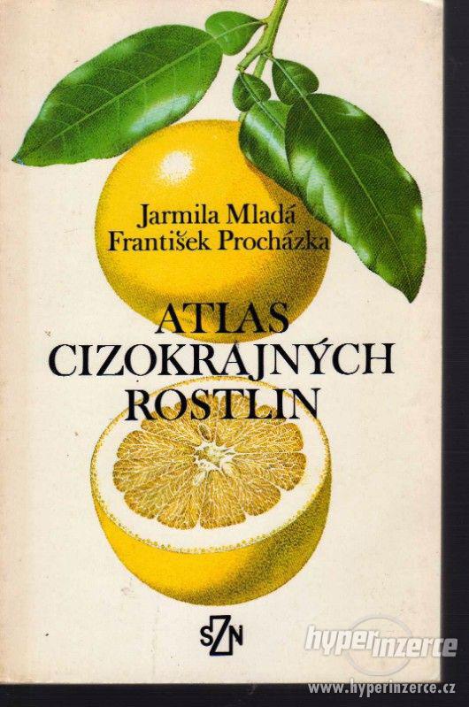Atlas cizokrajných rostlin  František Procházka, - foto 1