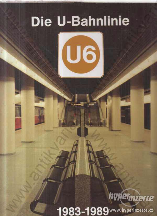 Die U-Bahnlinie U6 1983-1989 Compress Verlag, Wien - foto 1