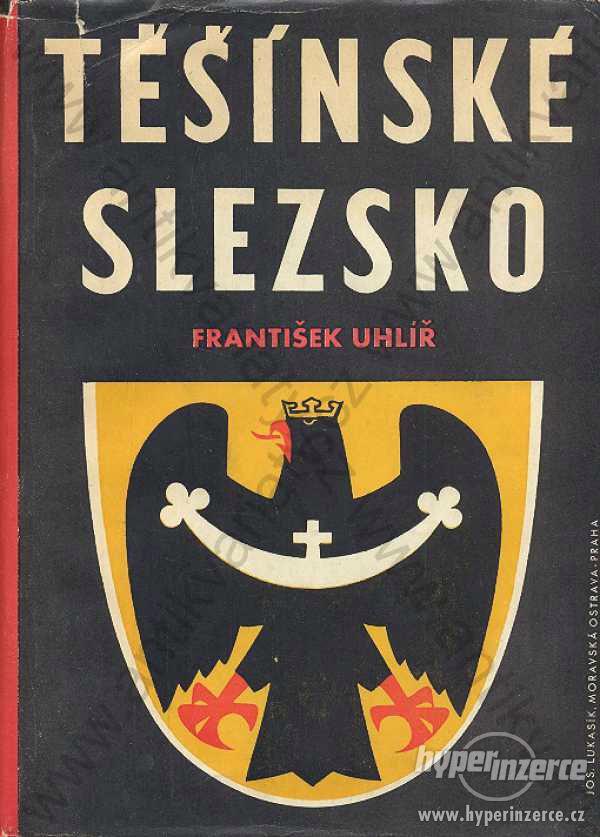 Těšínské Slezsko Fratišek Uhlíř 1946 - foto 1