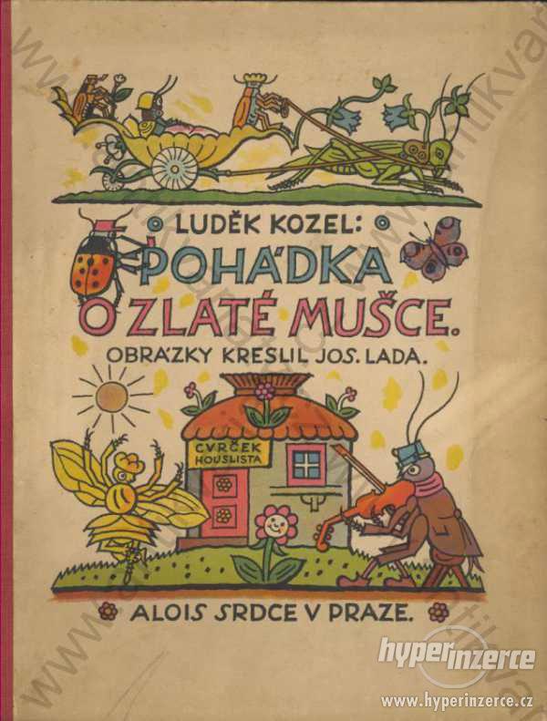 Pohádka o zlaté mušce Luděk Kozel 1928 Alois Srdce - foto 1