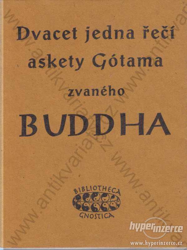 Dvacet jedna řečí askety Gótama zvaného Buddha - foto 1