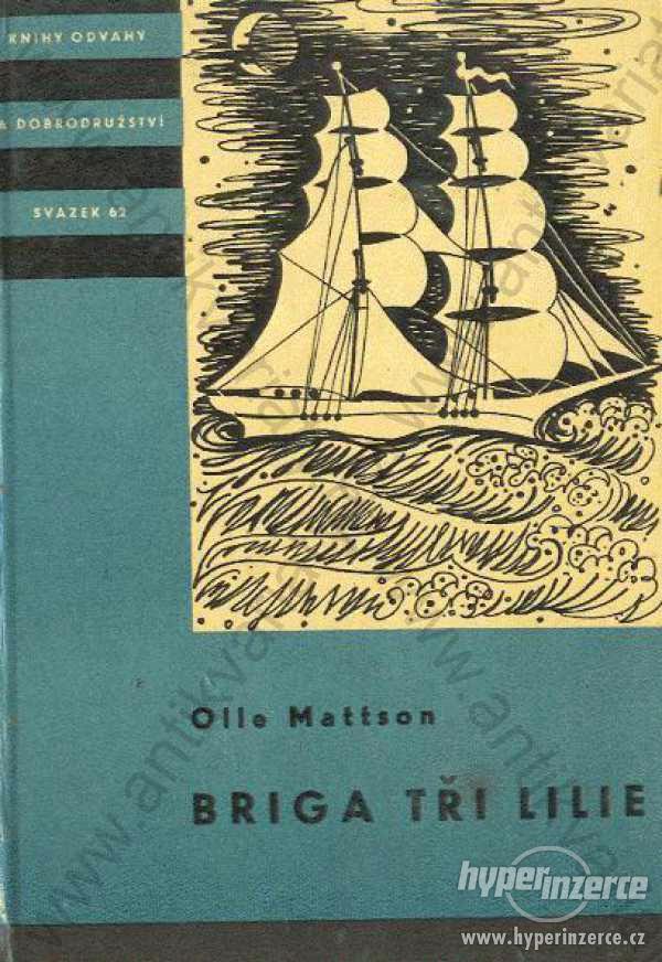 Briga tři lilie, Olle Mattson, SNDK, 1963 - foto 1