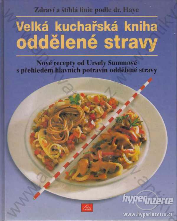Velká kuchařská kniha oddělené stravy 1994 Sommová - foto 1